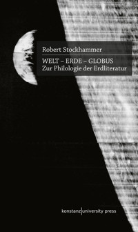 Welt - Erde - Globus - Robert Stockhammer - E-Book