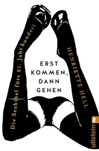 Erst kommen,dann gehen - Henriette Hell - E-Book