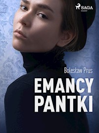 Emancypantki - Bolesław Prus - E-Book