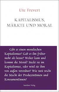 Kapitalismus, Märkte und Moral - Ute Frevert - E-Book
