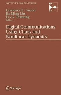 Digital Communications Using Chaos and Nonlinear Dynamics -  - E-Book