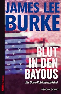 Blut in den Bayous - James Lee Burke - E-Book