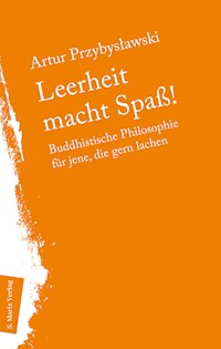 Leerheit macht Spass! - Artur Przybysławski - E-Book