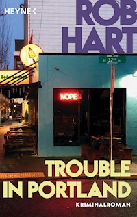 Trouble in Portland - Rob Hart - E-Book