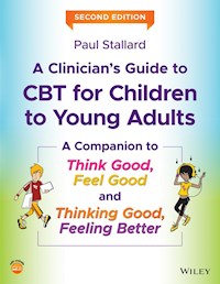 A Clinician's Guide to CBT for Children to Young Adults - Paul Stallard - E-Book