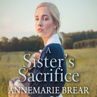 A Sister's Sacrifice - Annemarie Brear - Hörbuch