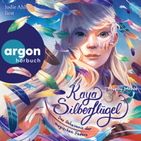 Das Geheimnis der magischen Federn - Kaya Silberflügel, Band 1 (Ungekürzte Lesung) - Nelly Möhle - Hörbuch