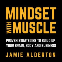Mindset With Muscle - Jamie Alderton - Hörbuch