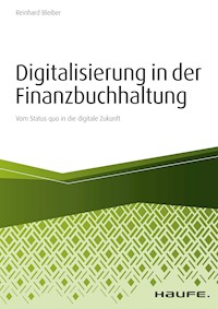 Digitalisierung in der Finanzbuchhaltung - Reinhard Bleiber - E-Book