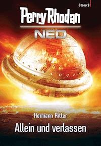 Perry Rhodan Neo Story 9: Allein und verlassen - Hermann Ritter - E-Book