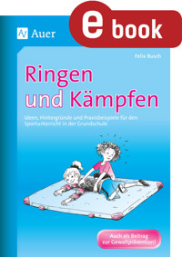 Ringen und Kämpfen - Felix Busch - E-Book