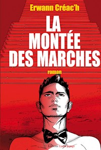 La montée des marches - Erwann CREAC'H - E-Book