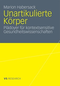 Unartikulierte Körper - Marion Habersack - E-Book