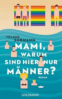 Mami, warum sind hier nur Männer? - Volker Surmann - E-Book