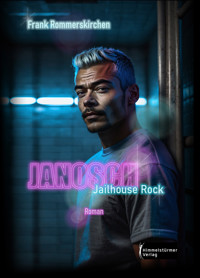Janosch - Jailhouse Rock - Frank Rommerskirchen - E-Book