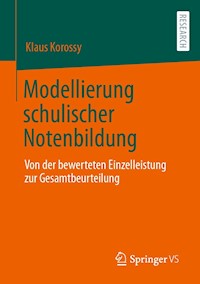 Modellierung schulischer Notenbildung - Klaus Korossy - E-Book