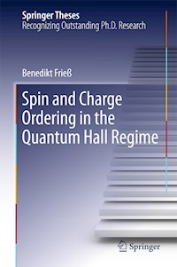 Spin and Charge Ordering in the Quantum Hall Regime - Benedikt Frieß - E-Book