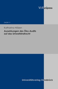 Auswirkungen des Öko-Audits auf das Umweltstrafrecht - Katharina Hölzen - E-Book