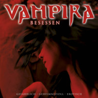 Vampira, Folge 3: Besessen - Vampira - Hörbuch