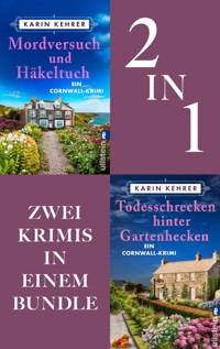 Mordversuch und Häkeltuch // Todesschrecken hinter Gartenhecken - Karin Kehrer - E-Book