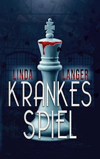 Krankes Spiel - Linda Langer - E-Book