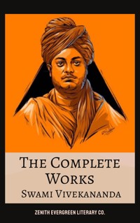 The Complete Works of Swami Vivekananda - Swami Vivekananda - E-Book