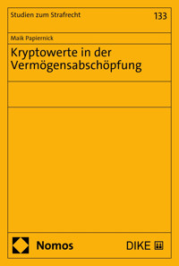 Kryptowerte in der Vermögensabschöpfung - Maik Papiernick - E-Book
