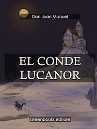 El Conde Lucanor - Don Juan Manuel - E-Book