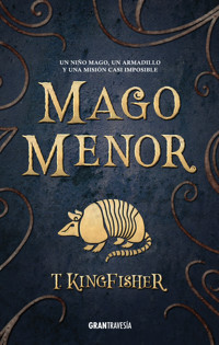 Mago menor - T. Kingfisher - E-Book