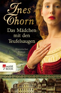 Das Mädchen mit den Teufelsaugen - Ines  Thorn - E-Book