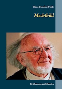 Mechthild - Hans-Manfred Milde - E-Book