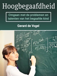 Hoogbegaafdheid - Gerard de Vogel - E-Book