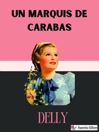 Un marquis de Carabas - Delly - E-Book