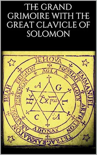 The grand grimoire with the great clavicle of solomon - Unknown Unknown - E-Book