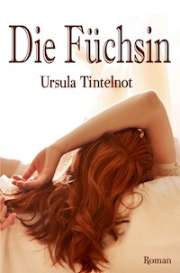 Die Füchsin - Ursula Tintelnot - E-Book