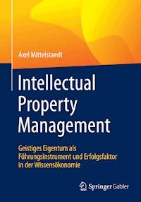 Intellectual Property Management - Axel Mittelstaedt - E-Book
