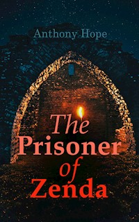 The Prisoner of Zenda - Anthony Hope - E-Book