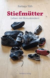 Stiefmütter - Barbara Toth - E-Book