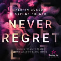 Never Regret - Never, Band 1 (ungekürzt) - D. K. Alphia - Hörbuch