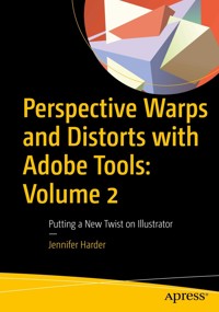 Perspective Warps and Distorts with Adobe Tools: Volume 2 - Jennifer Harder - E-Book