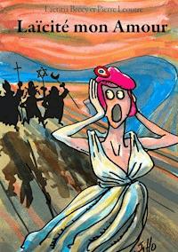 Laïcité mon Amour - Lætitia Brécy - E-Book