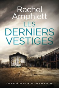 Les derniers vestiges - Rachel Amphlett - E-Book
