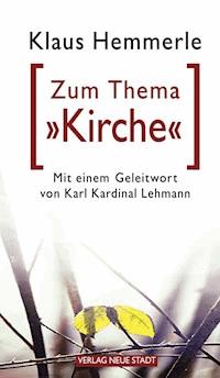 Zum Thema "Kirche" - Klaus Hemmerle - E-Book