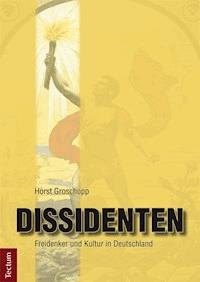 Dissidenten - Horst Groschopp - E-Book
