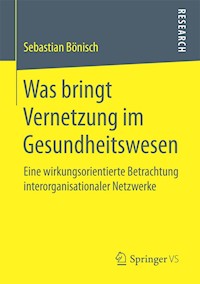 Was bringt Vernetzung im Gesundheitswesen - Sebastian Bönisch - E-Book