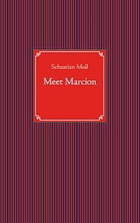 Meet Marcion - Sebastian Moll - E-Book