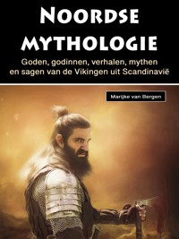 Noordse mythologie - Marijke Van Bergen - E-Book