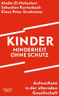 Kinder – Minderheit ohne Schutz - Aladin EL- Mafaalani - E-Book
