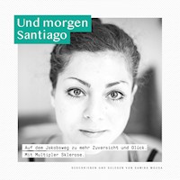 Und morgen Santiago - Samira Mousa - Hörbuch