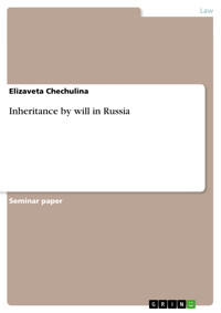Inheritance by will in Russia - Elizaveta Chechulina - E-Book